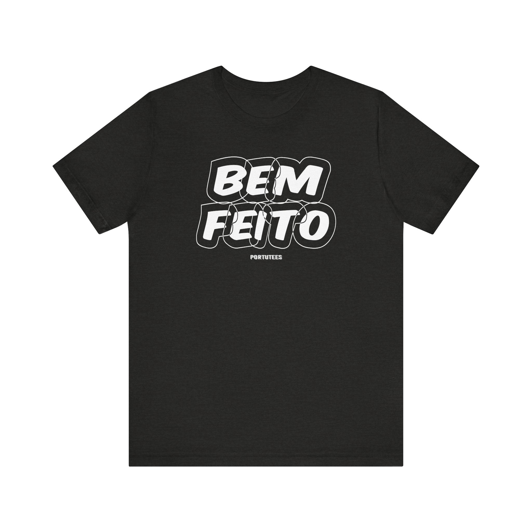 Bem Feito Graphic Tee - Unisex Jersey Short Sleeve T-Shirt