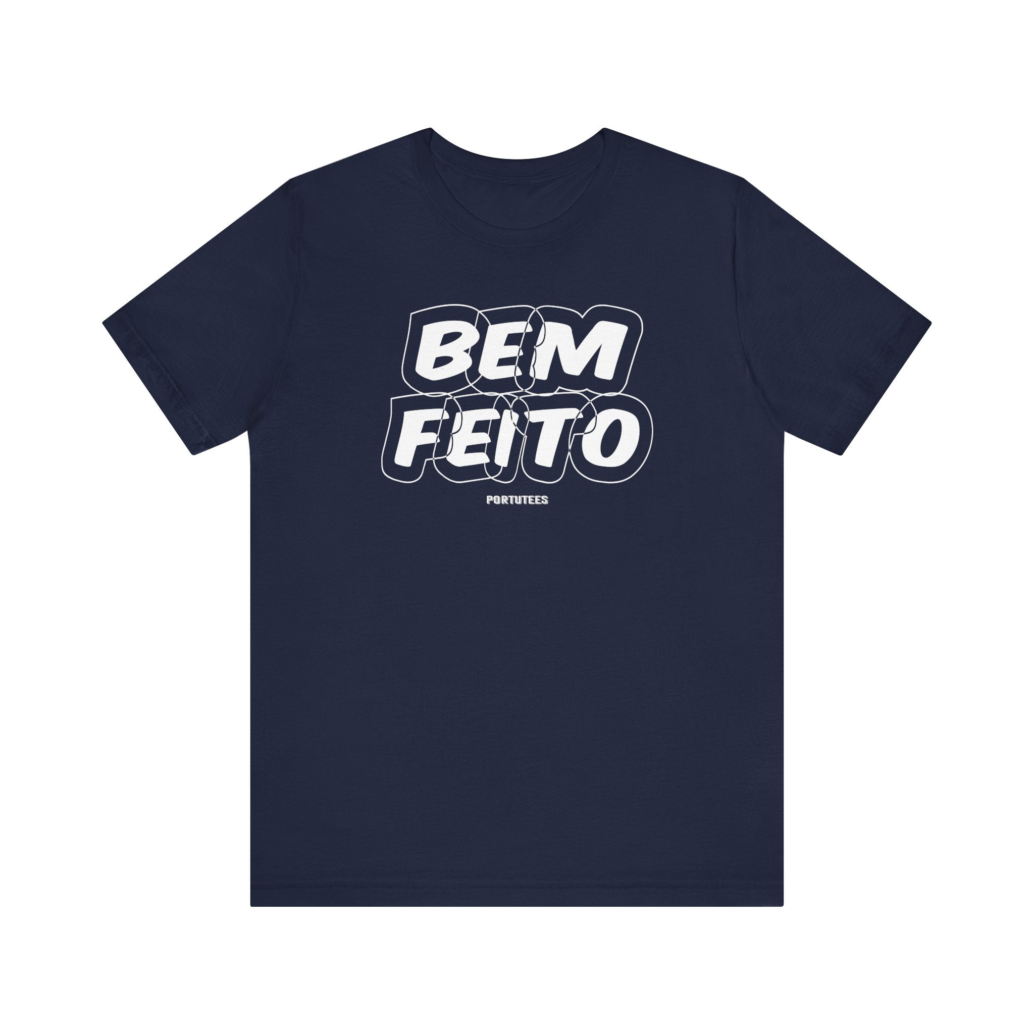 Bem Feito Graphic Tee - Unisex Jersey Short Sleeve T-Shirt
