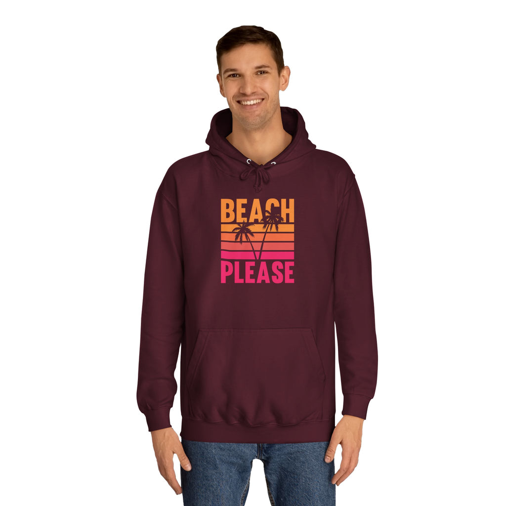 Beach Please Hoodie, Unisex College Hoodie, Summer Vibe Sweatshirt, Perfect for Beach Lovers, Great for Vacations, Gift for Friends