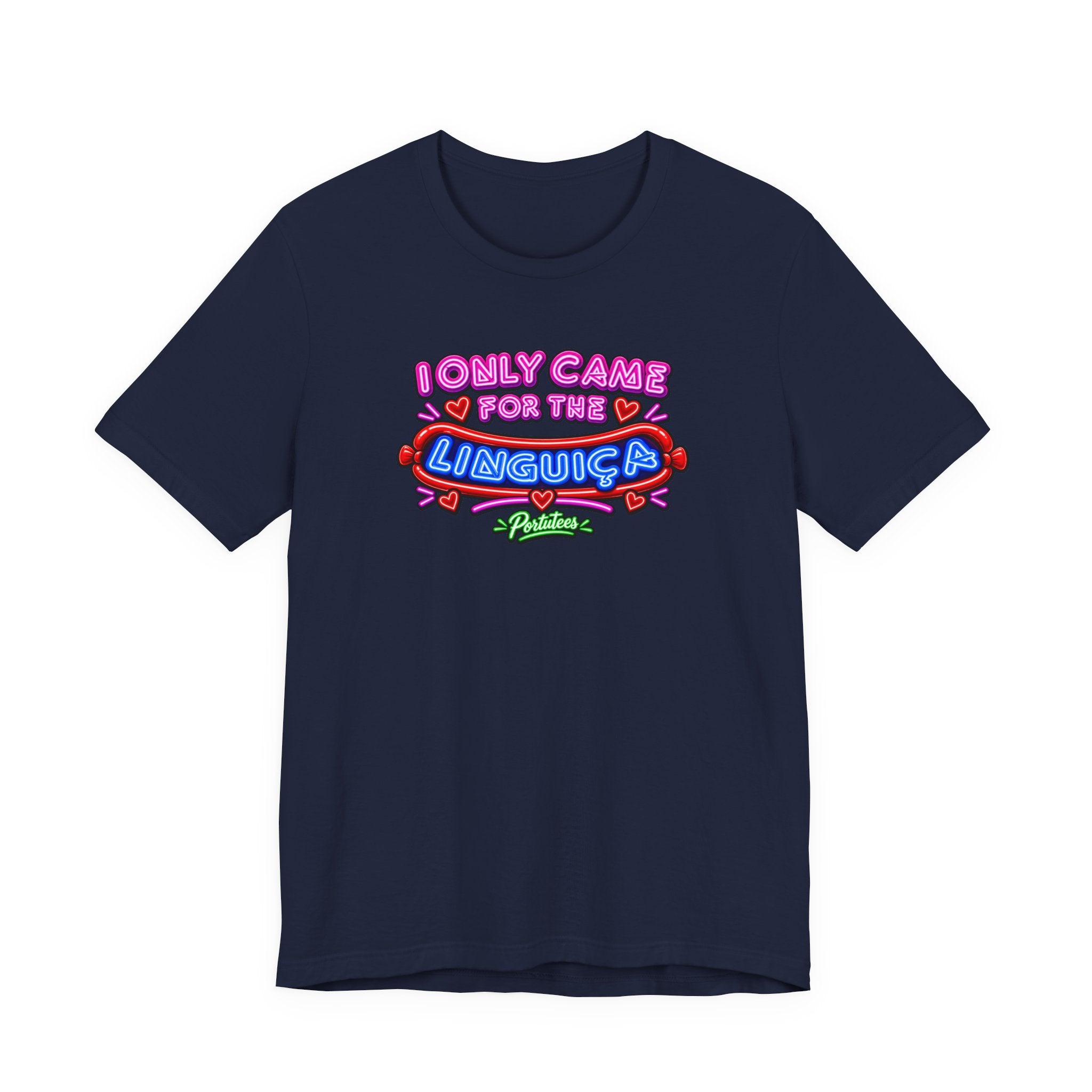 I Only Came for the Linguica T-Shirt — Funny Party Tee