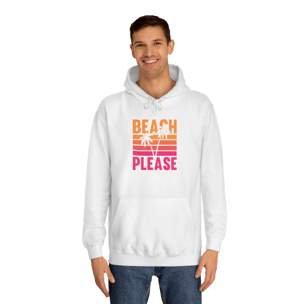 Beach Please Hoodie, Unisex College Hoodie, Summer Vibe Sweatshirt, Perfect for Beach Lovers, Great for Vacations, Gift for Friends