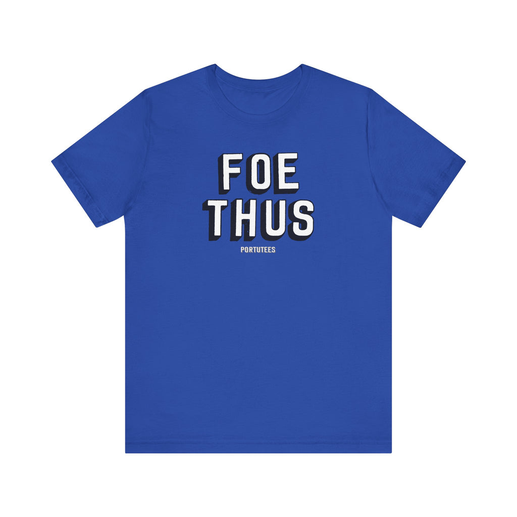 Creative Statement T-Shirt - 'Foe Thus' Graphic Tee for Trendsetters