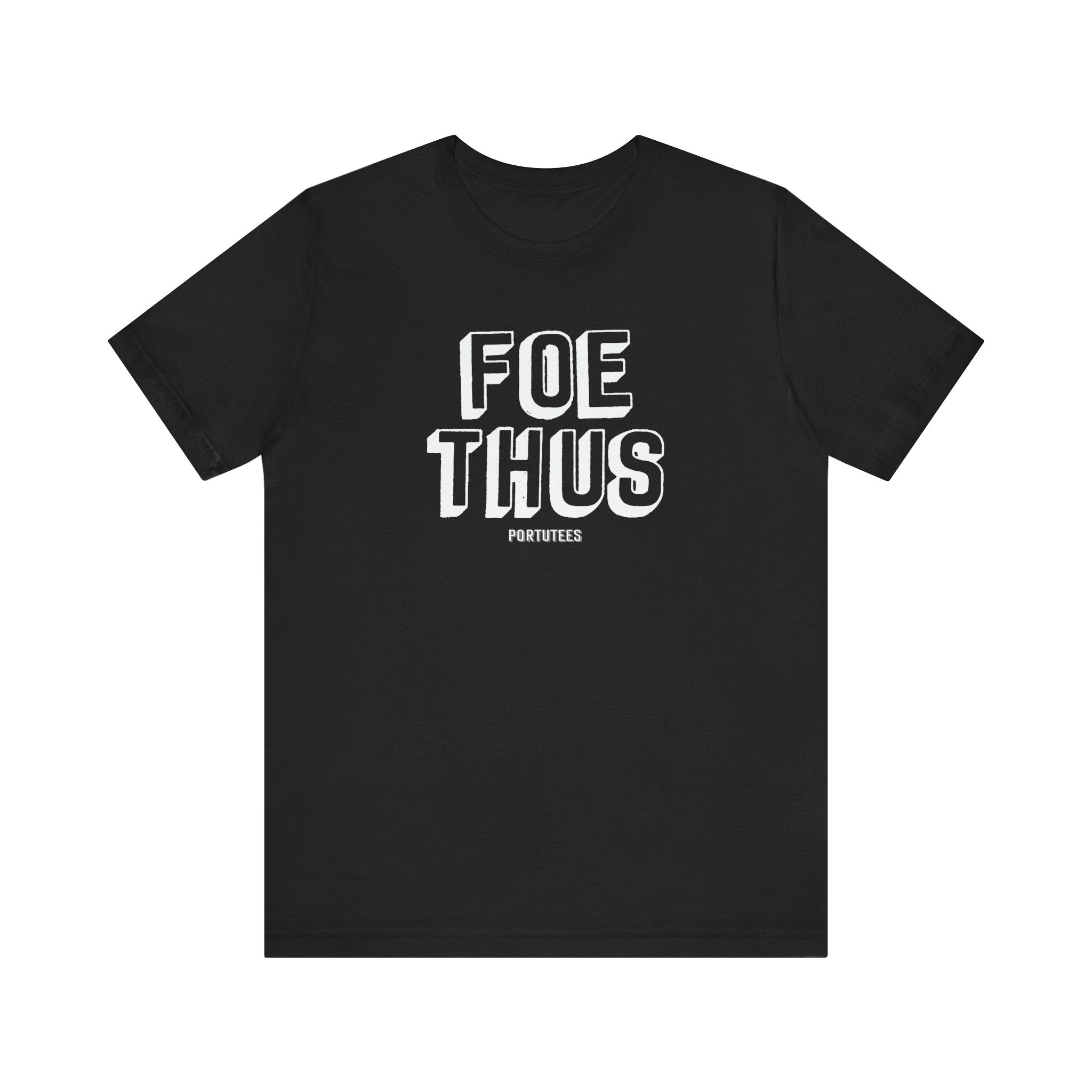 Creative Statement T-Shirt - 'Foe Thus' Graphic Tee for Trendsetters