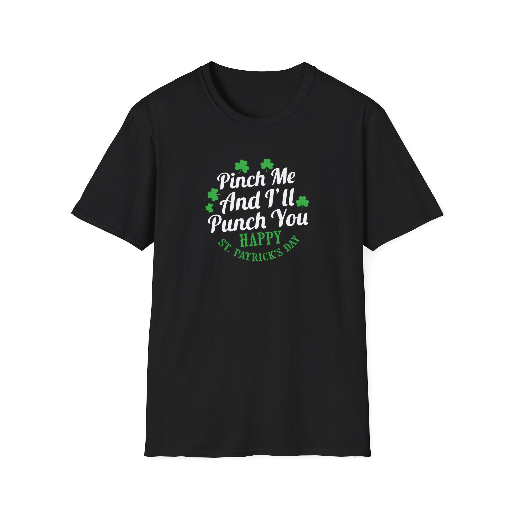 St. Patrick's Day Tee - Pinch Me and I'll Punch You, Funny Unisex T-Shirt, Holiday Gift, Green Apparel, Spring Style