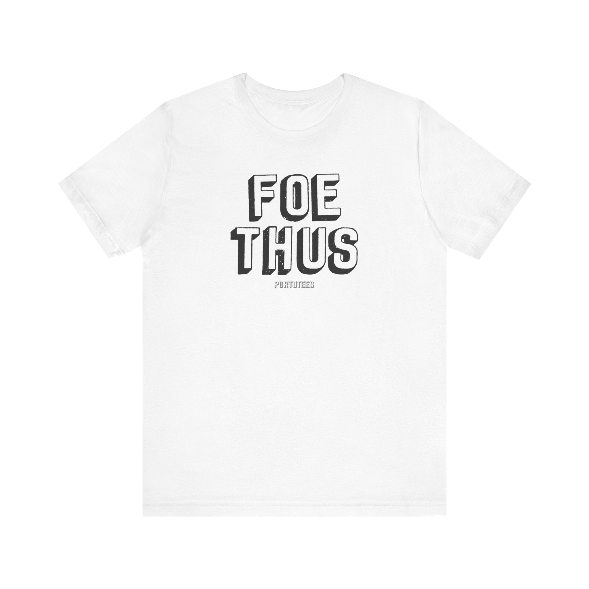 Creative Statement T-Shirt - 'Foe Thus' Graphic Tee for Trendsetters