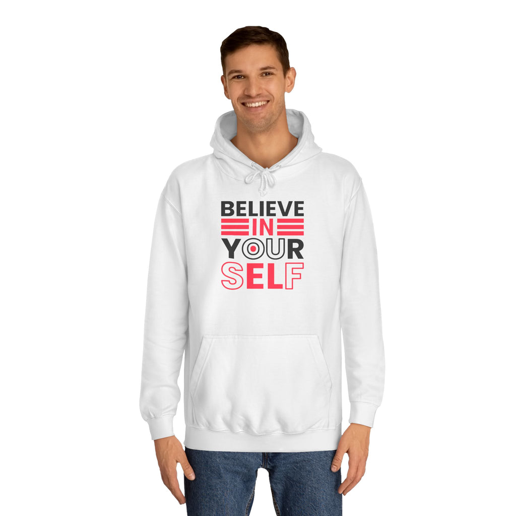 Inspirational College Hoodie, Motivational Unisex Sweatshirt, Comfortable Casual Wear, Perfect for Gifts and College Life, Believe in