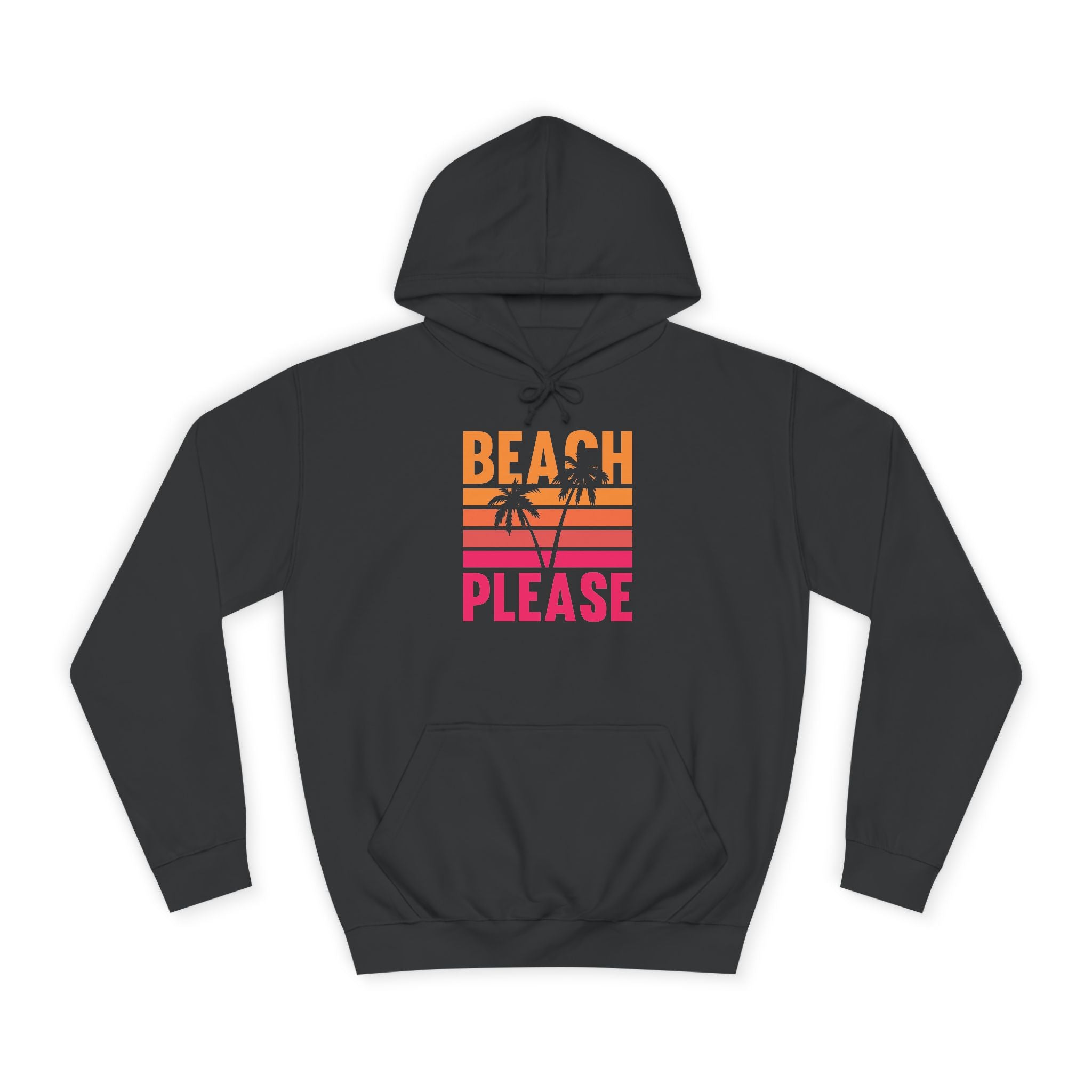 Beach Please Hoodie, Unisex College Hoodie, Summer Vibe Sweatshirt, Perfect for Beach Lovers, Great for Vacations, Gift for Friends