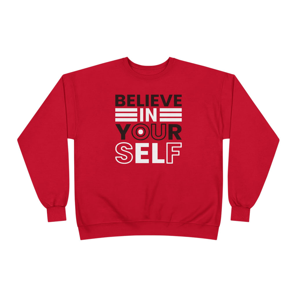 Believe in Yourself Crewneck Sweatshirt, Inspirational Sweatshirt, Motivational Apparel, Eco-Friendly Fashion, Unisex Gift Ideas, Cozy Wear