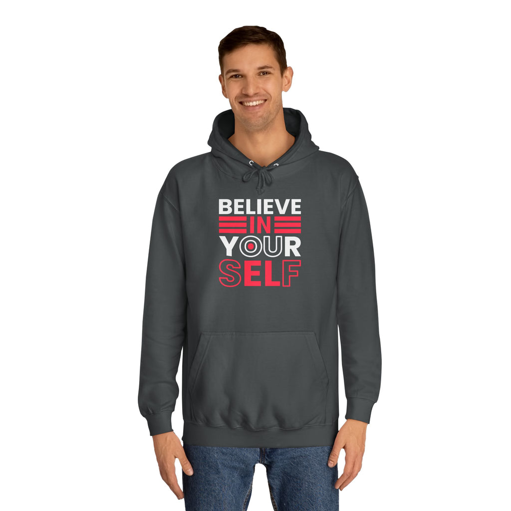Inspirational College Hoodie, Motivational Unisex Sweatshirt, Comfortable Casual Wear, Perfect for Gifts and College Life, Believe in