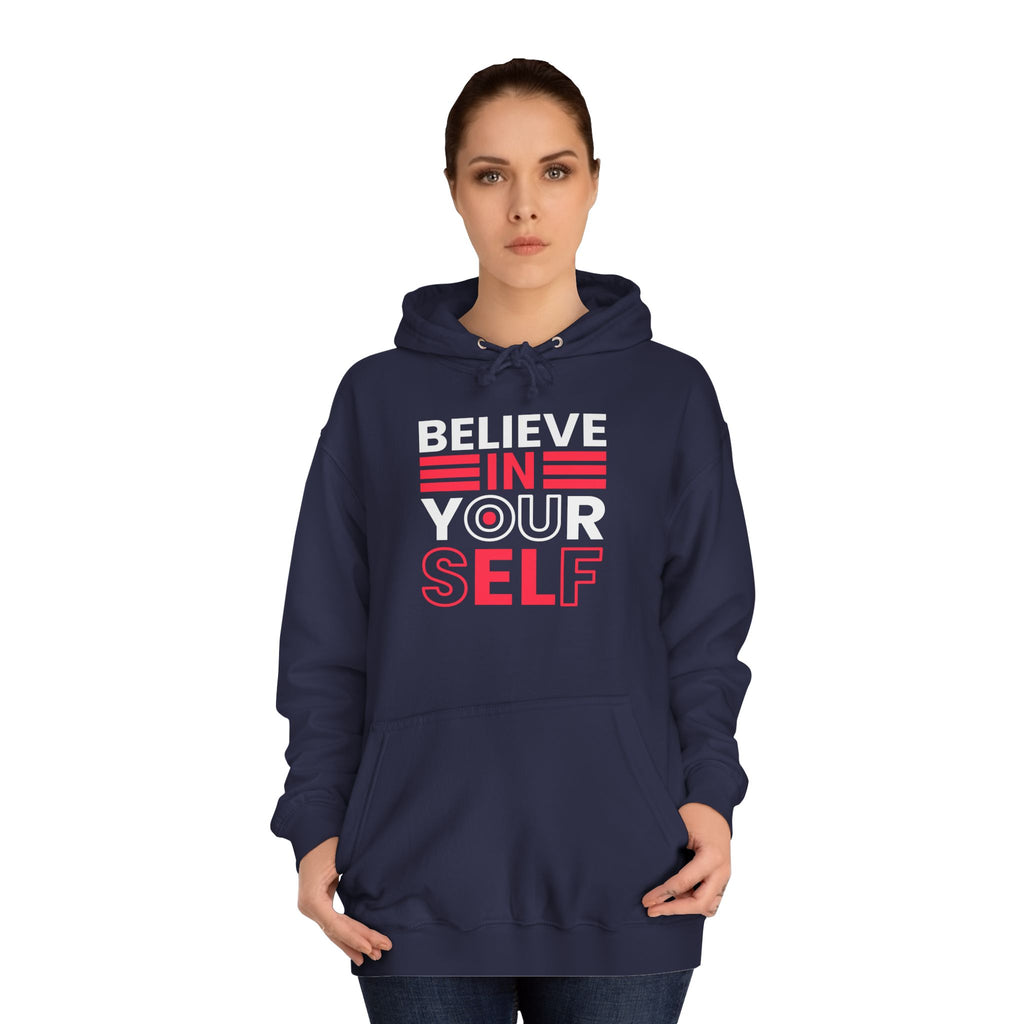 Inspirational College Hoodie, Motivational Unisex Sweatshirt, Comfortable Casual Wear, Perfect for Gifts and College Life, Believe in