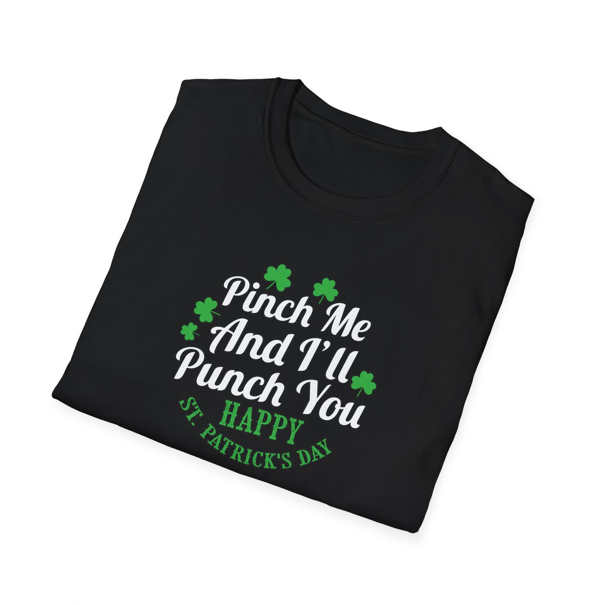 St. Patrick's Day Tee - Pinch Me and I'll Punch You, Funny Unisex T-Shirt, Holiday Gift, Green Apparel, Spring Style