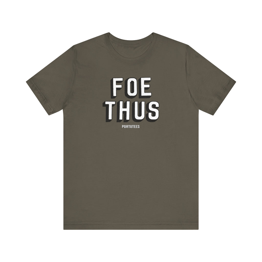 Creative Statement T-Shirt - 'Foe Thus' Graphic Tee for Trendsetters