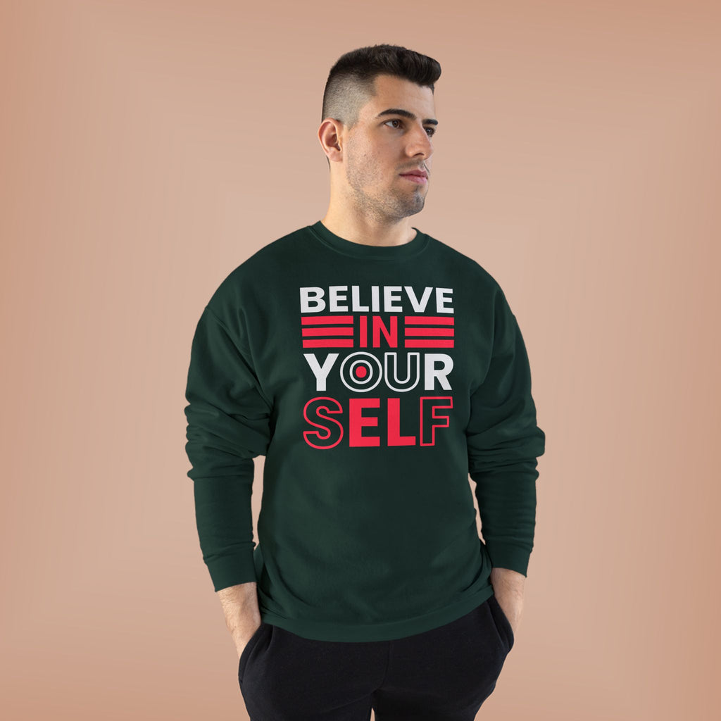 Believe in Yourself Crewneck Sweatshirt, Inspirational Sweatshirt, Motivational Apparel, Eco-Friendly Fashion, Unisex Gift Ideas, Cozy Wear