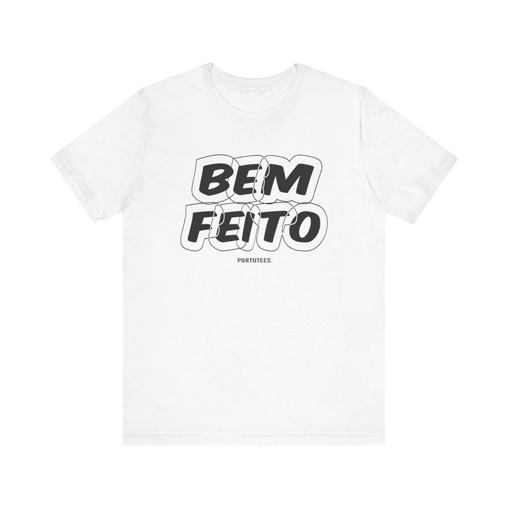 Bem Feito Graphic Tee - Unisex Jersey Short Sleeve T-Shirt