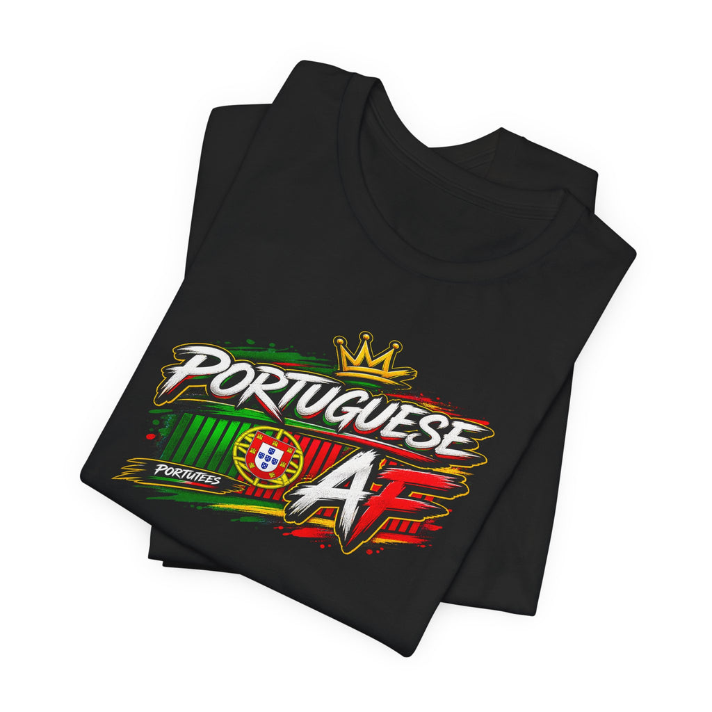 Portuguese AF T-Shirt – Portugal Flag Graphic Tee (Pride, Soccer Fan Gift)