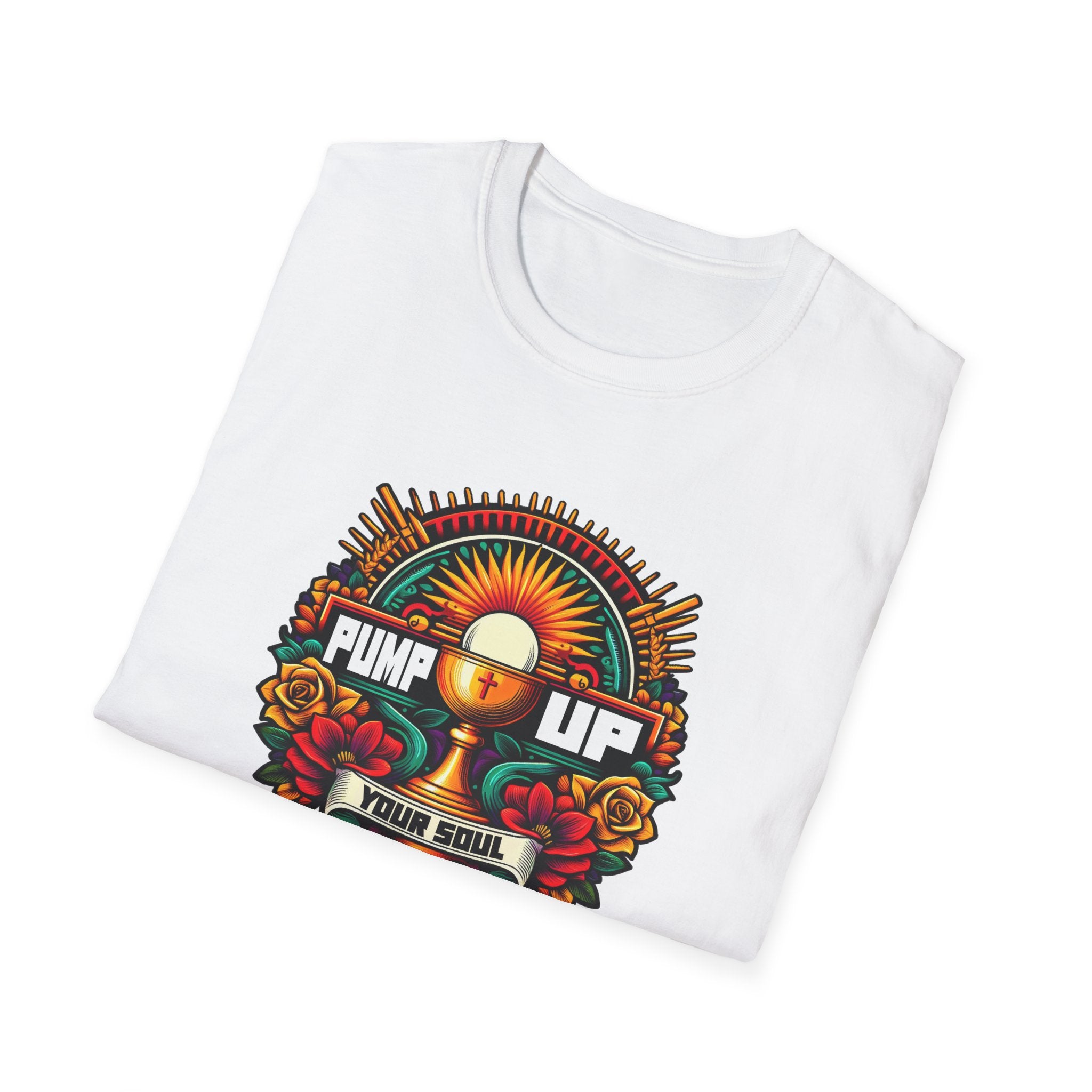 Pump Up Your Soul Graphic T-Shirt, Inspirational Tee for Fitness Lovers, Unisex Softstyle, Perfect for Events, Gifts, Everyday Wear