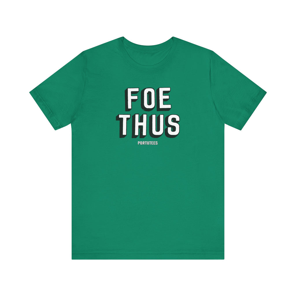 Creative Statement T-Shirt - 'Foe Thus' Graphic Tee for Trendsetters