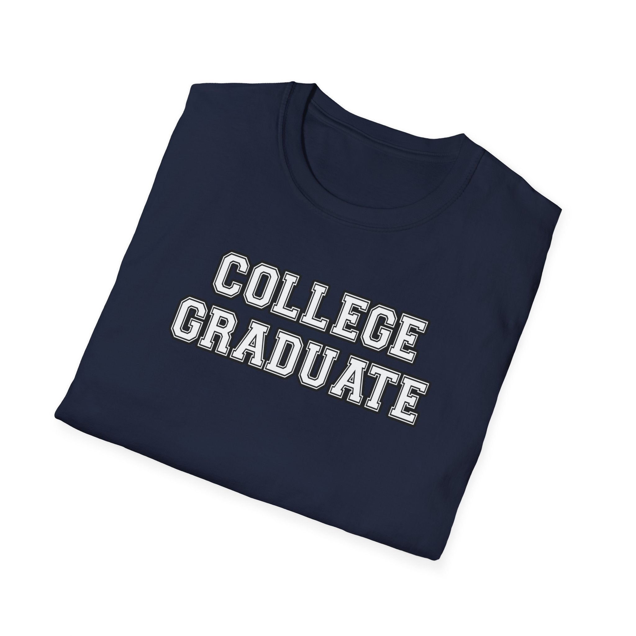 College Graduate Unisex T-Shirt, Graduation Gift, Class of 2023, Casual Wear, Inspirational Shirt, Softstyle Tee