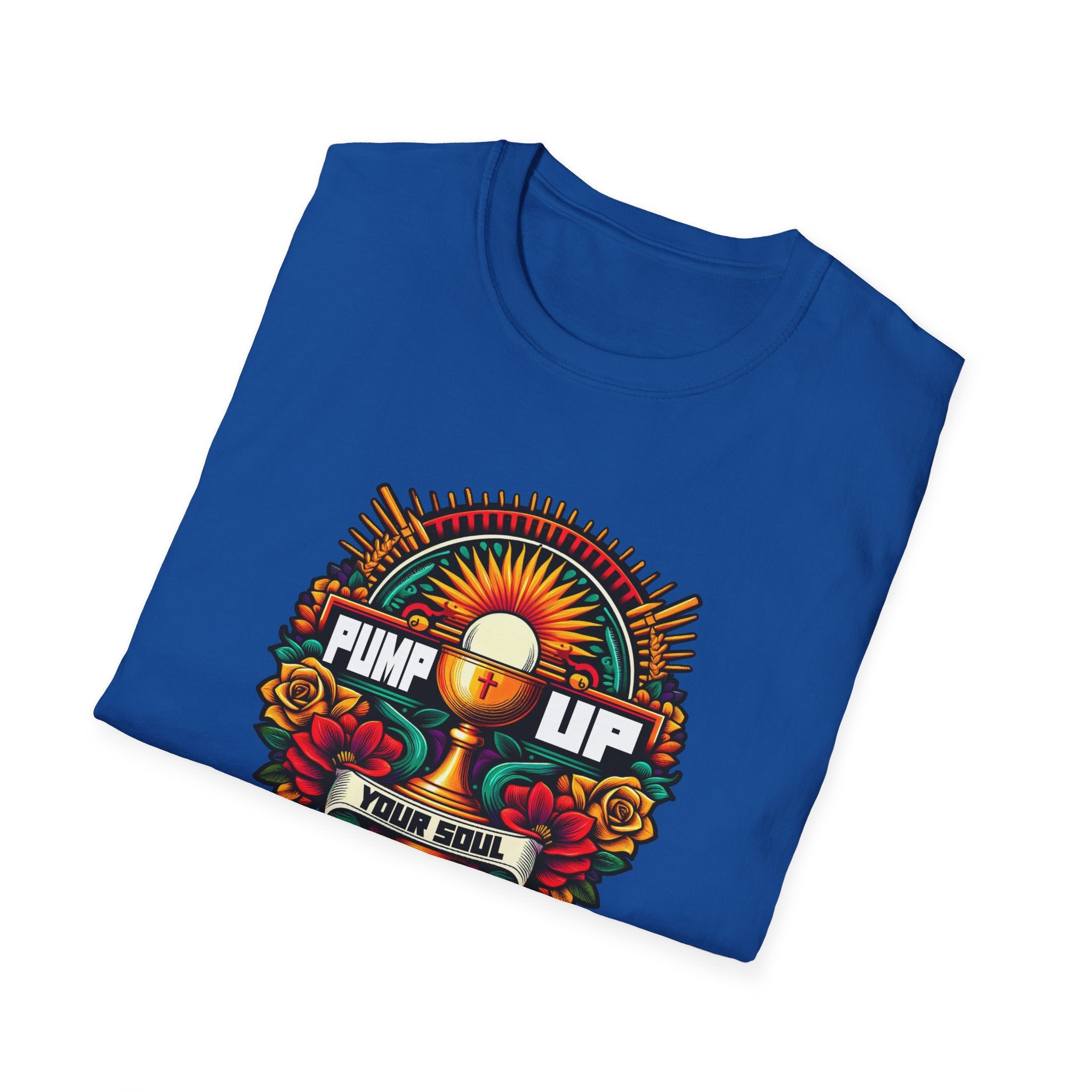 Pump Up Your Soul Graphic T-Shirt, Inspirational Tee for Fitness Lovers, Unisex Softstyle, Perfect for Events, Gifts, Everyday Wear