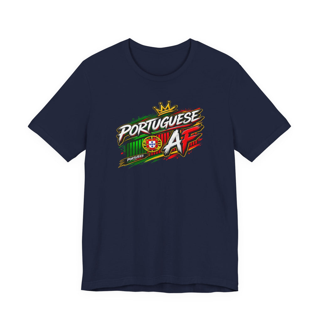 Portuguese AF T-Shirt – Portugal Flag Graphic Tee (Pride, Soccer Fan Gift)