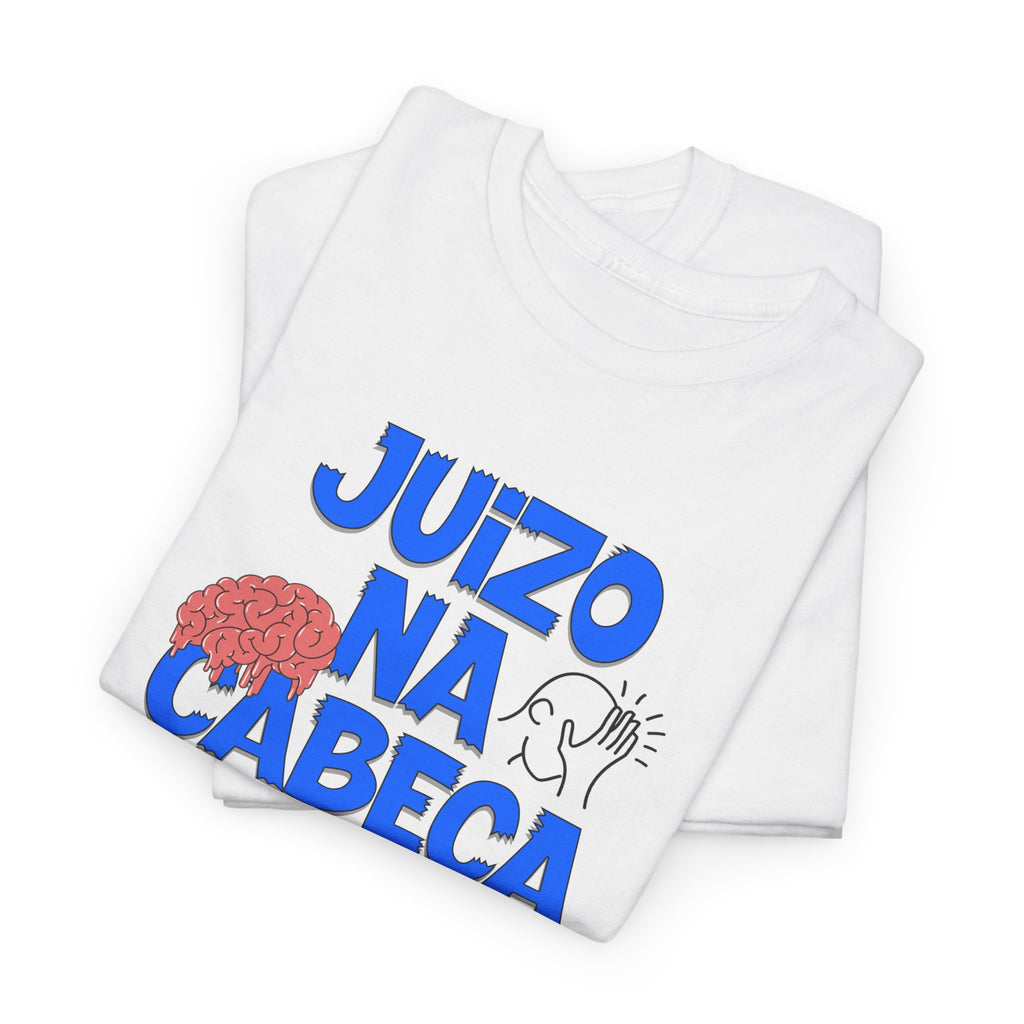 Juizo Na Cabeca T-Shirt