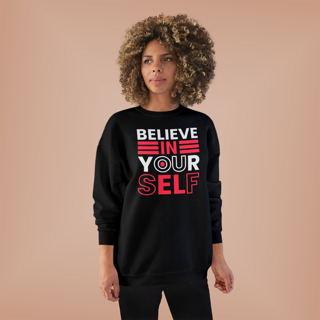 Believe in Yourself Crewneck Sweatshirt, Inspirational Sweatshirt, Motivational Apparel, Eco-Friendly Fashion, Unisex Gift Ideas, Cozy Wear