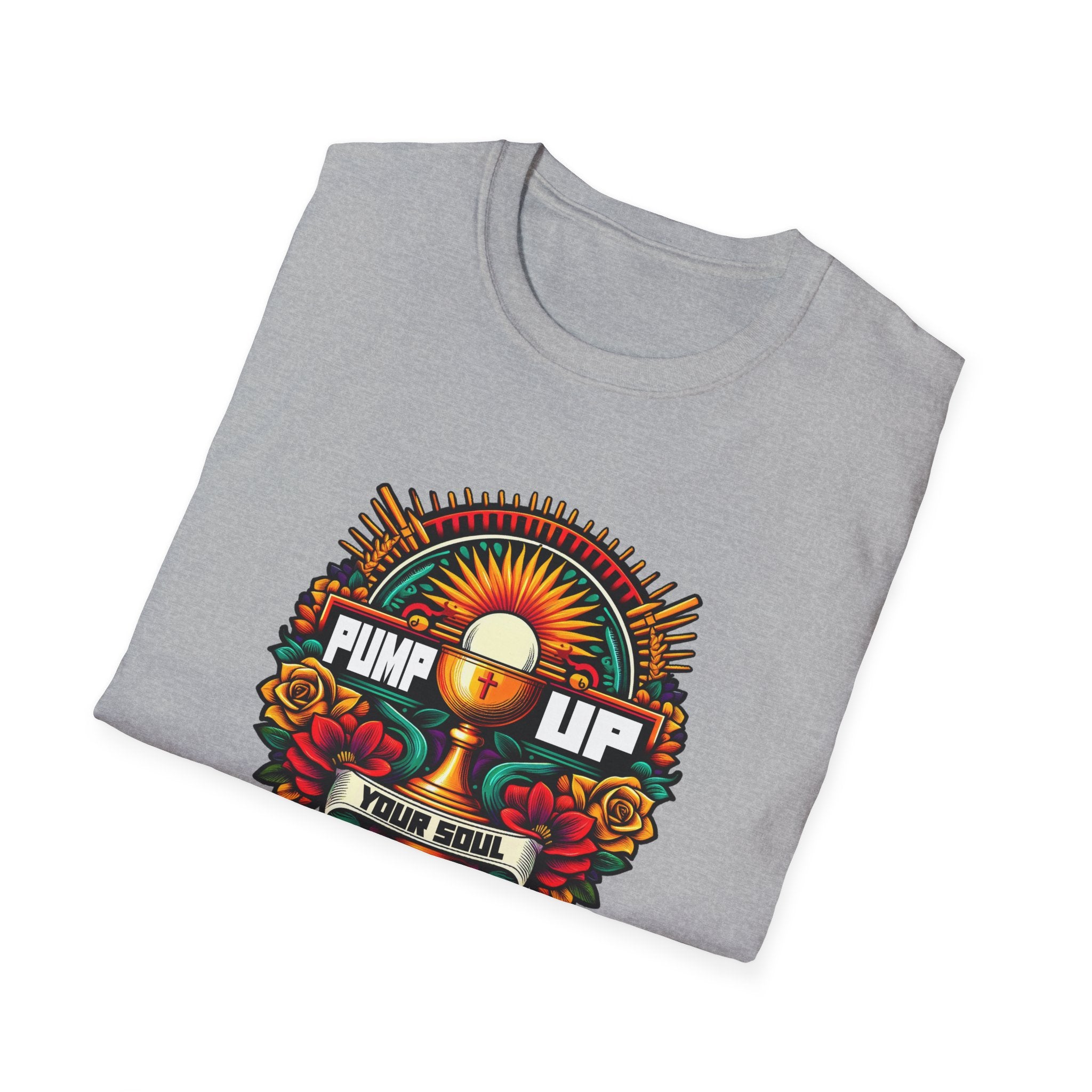 Pump Up Your Soul Graphic T-Shirt, Inspirational Tee for Fitness Lovers, Unisex Softstyle, Perfect for Events, Gifts, Everyday Wear