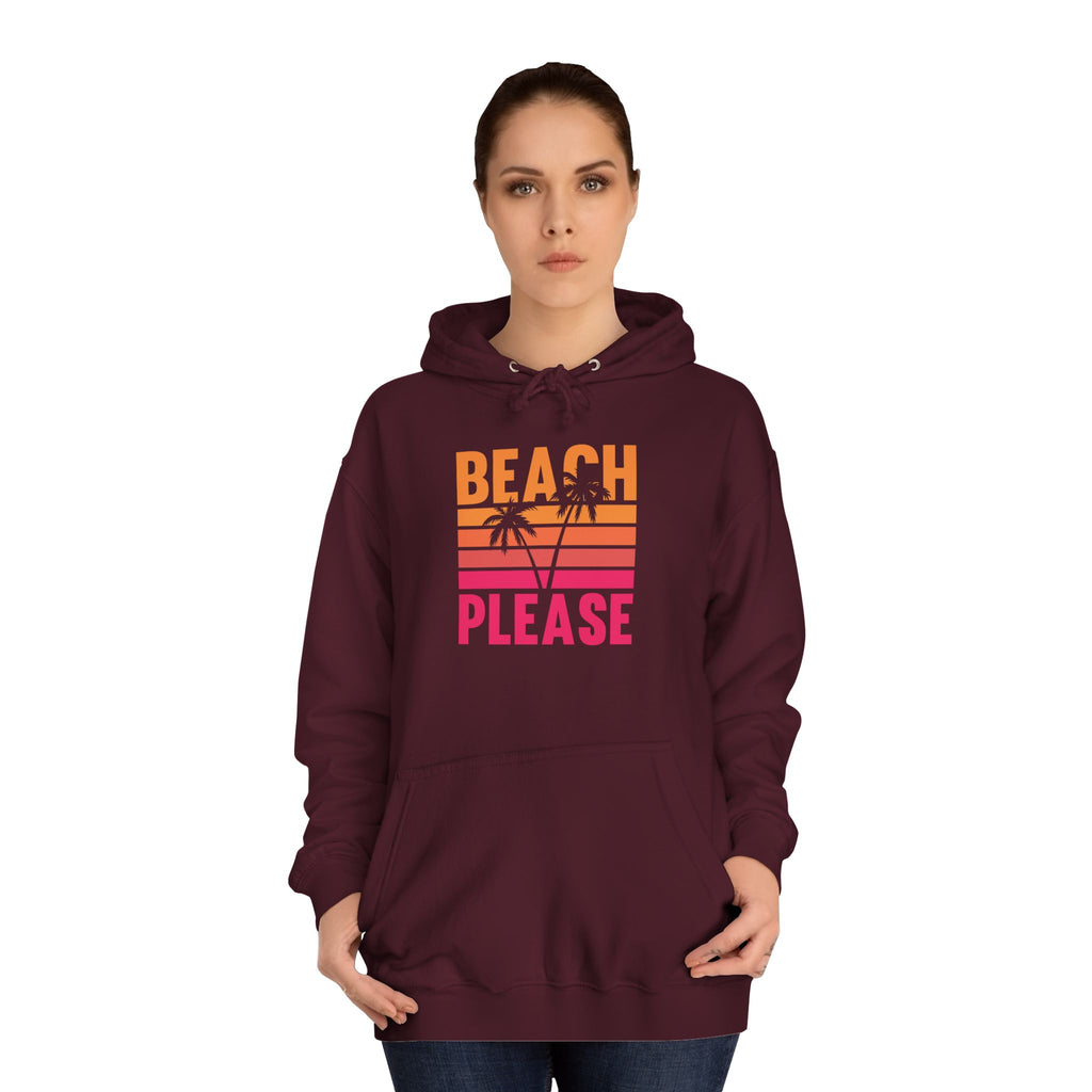 Beach Please Hoodie, Unisex College Hoodie, Summer Vibe Sweatshirt, Perfect for Beach Lovers, Great for Vacations, Gift for Friends