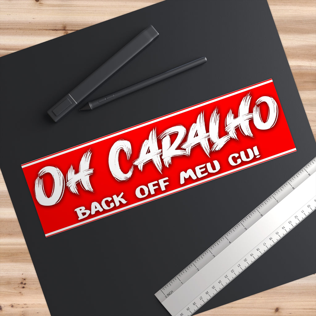 Eye-Catching Bumper Sticker - "Oh Caralho, Back Off Meu Cu!"