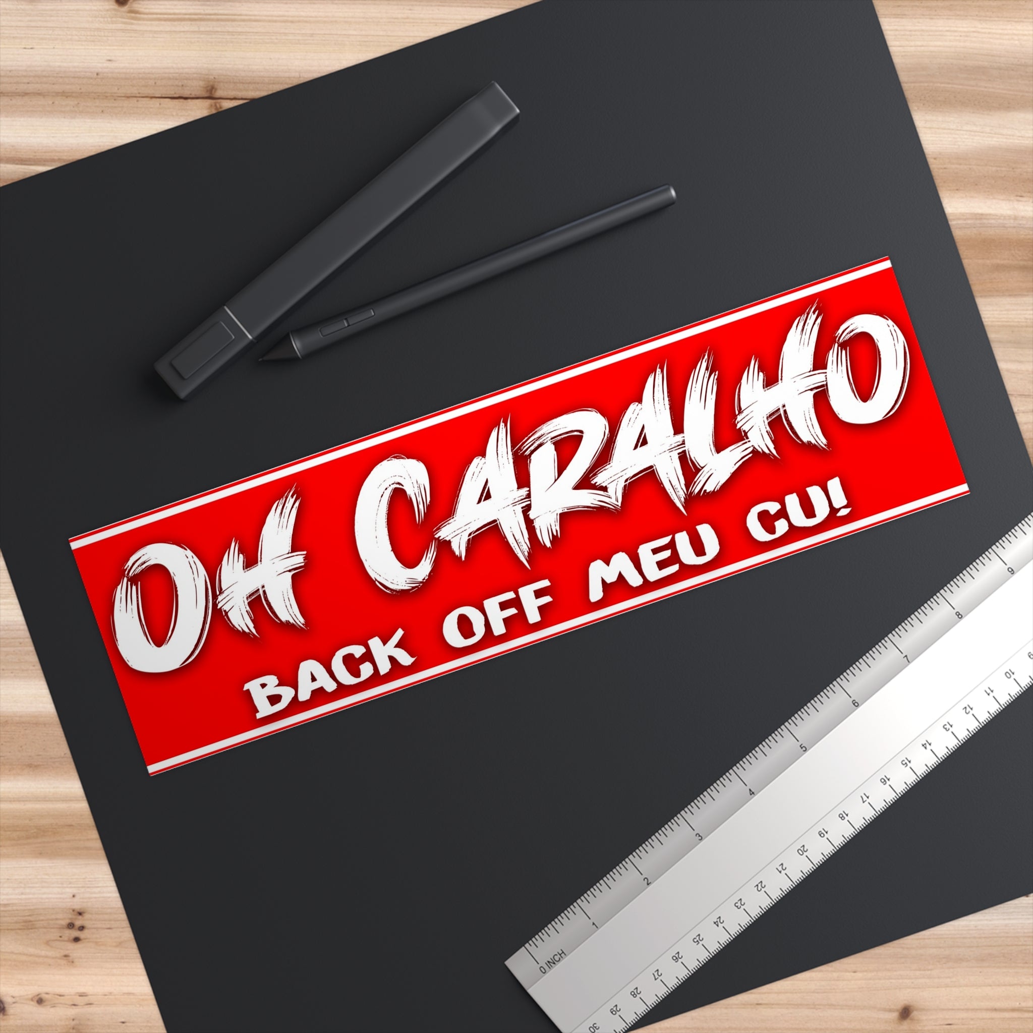 Eye-Catching Bumper Sticker - "Oh Caralho, Back Off Meu Cu!"