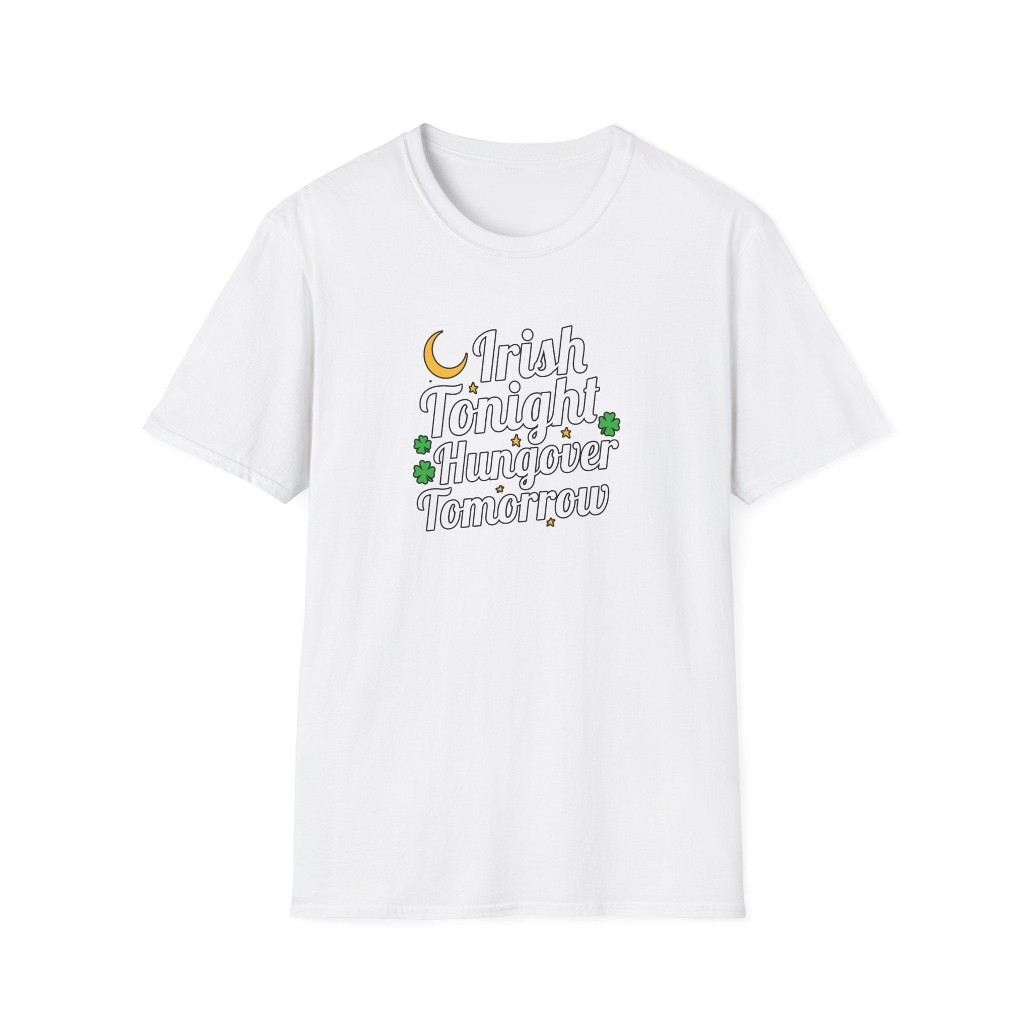 Irish Tonight, Hungover Tomorrow T-Shirt - Fun St. Patrick's Day Tee, Unisex Casual Wear, Gift for Irish Lovers, Festival Shirt, Humor