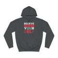 Inspirational College Hoodie, Motivational Unisex Sweatshirt, Comfortable Casual Wear, Perfect for Gifts and College Life, Believe in