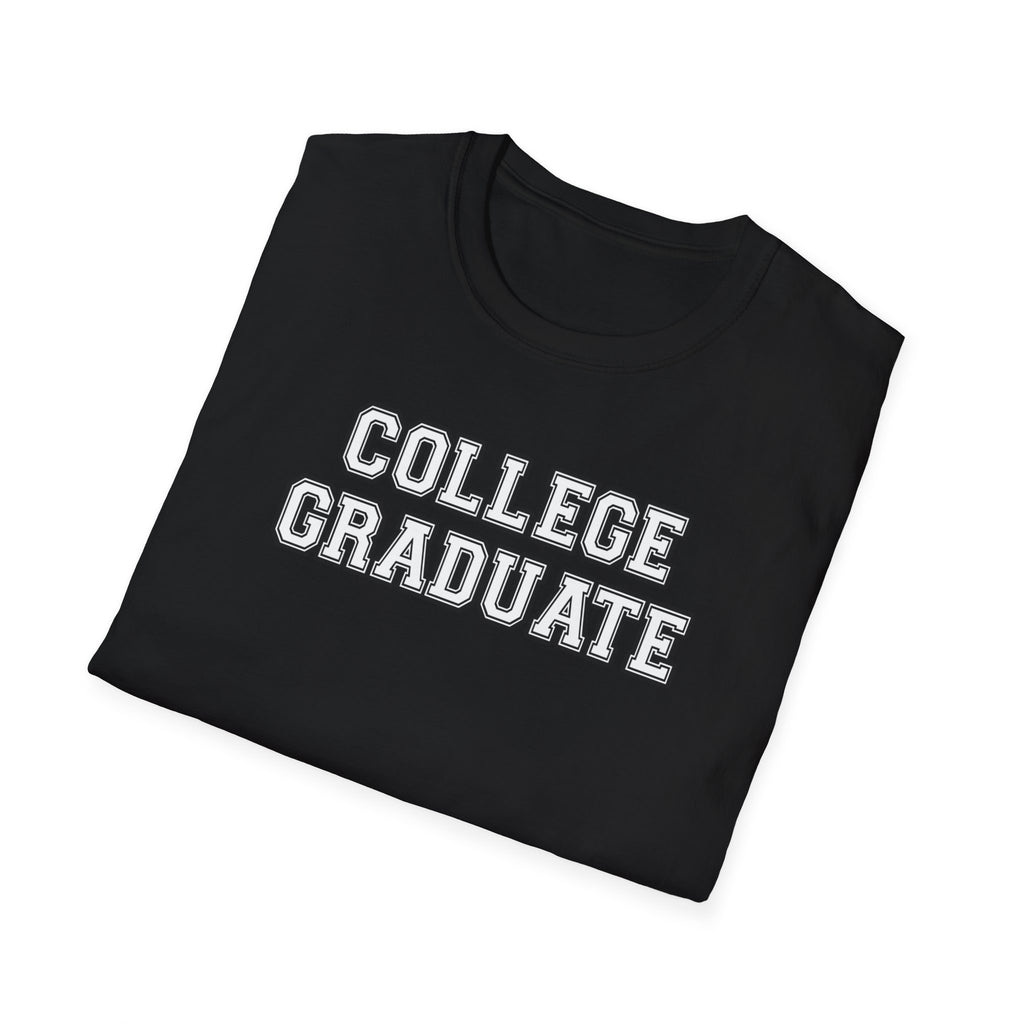 College Graduate Unisex T-Shirt, Graduation Gift, Class of 2023, Casual Wear, Inspirational Shirt, Softstyle Tee