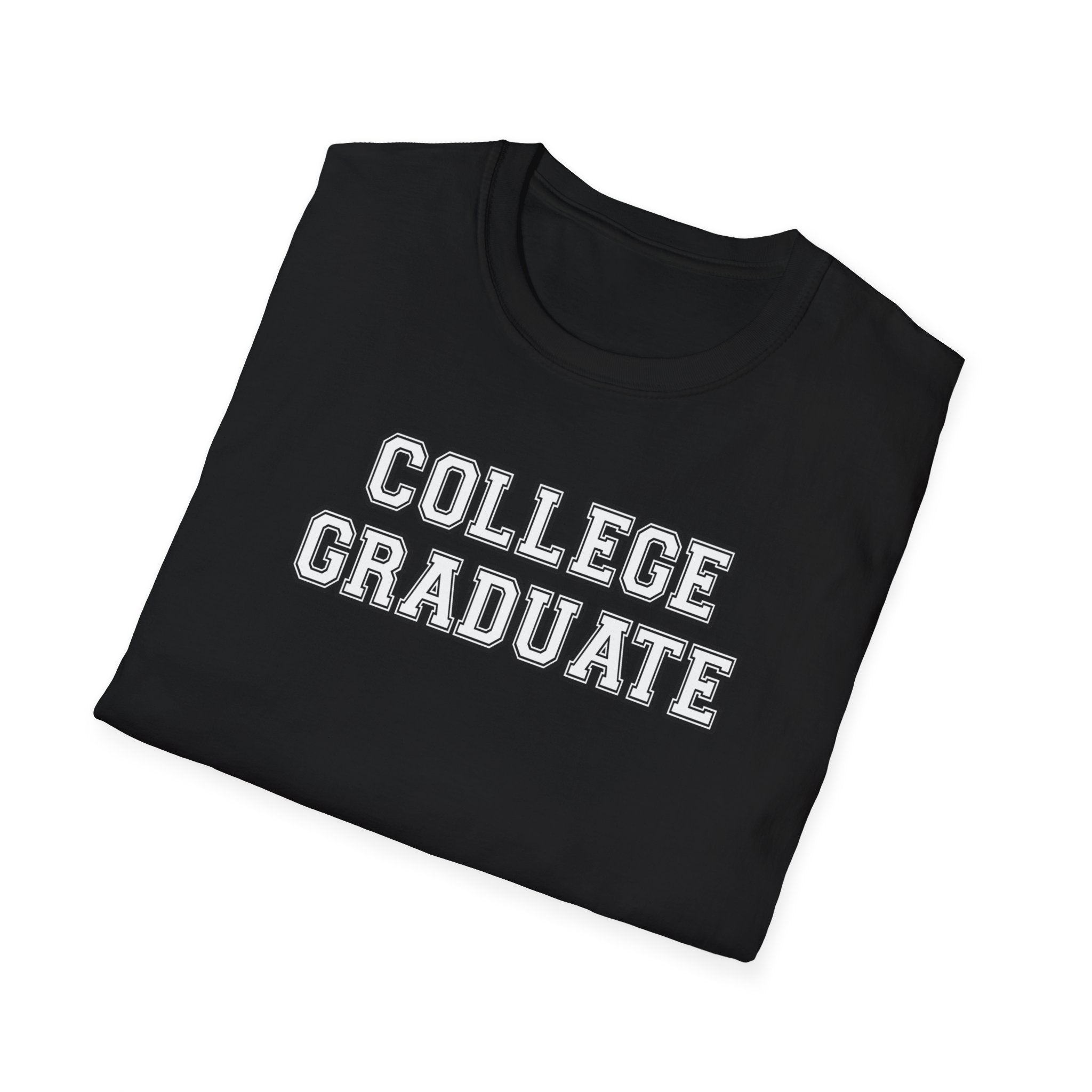 College Graduate Unisex T-Shirt, Graduation Gift, Class of 2023, Casual Wear, Inspirational Shirt, Softstyle Tee