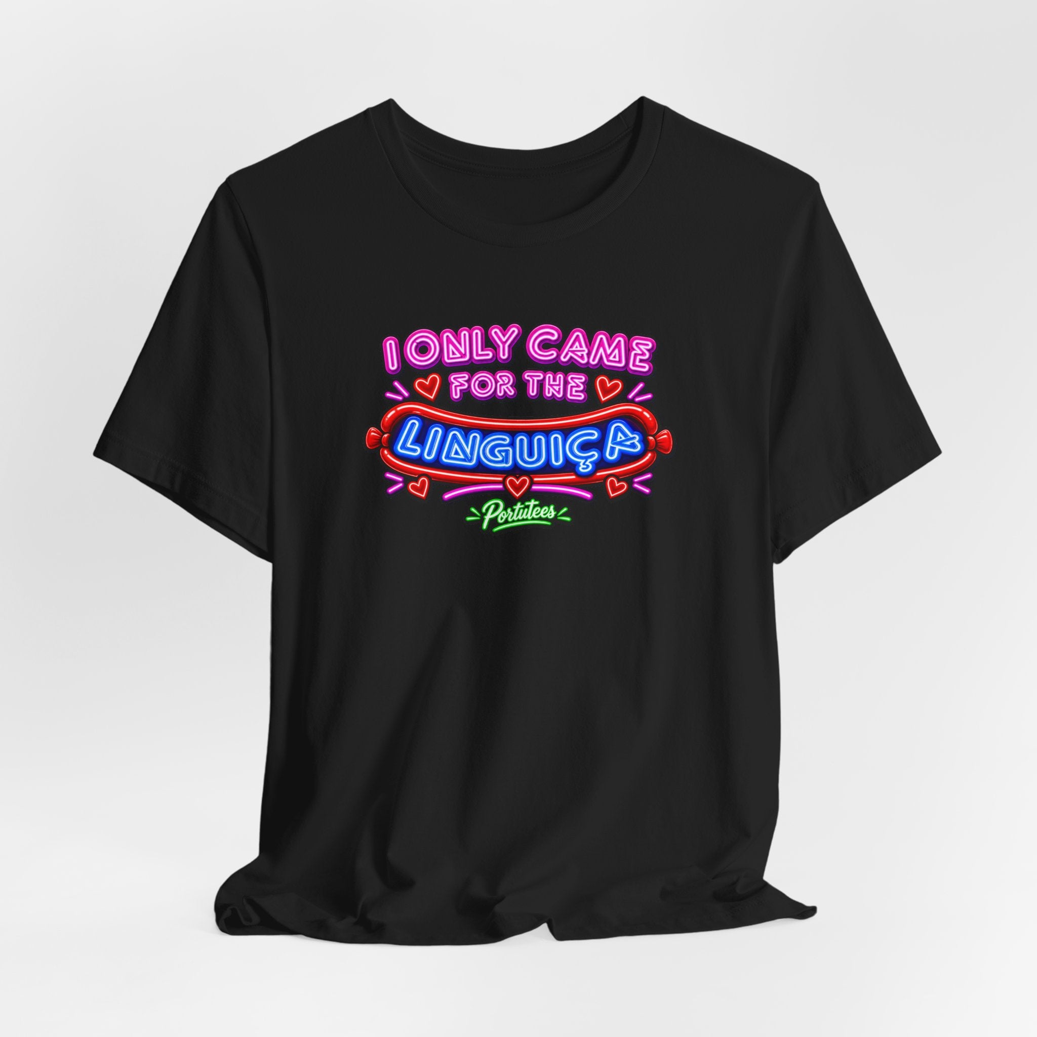 I Only Came for the Linguica T-Shirt — Funny Party Tee