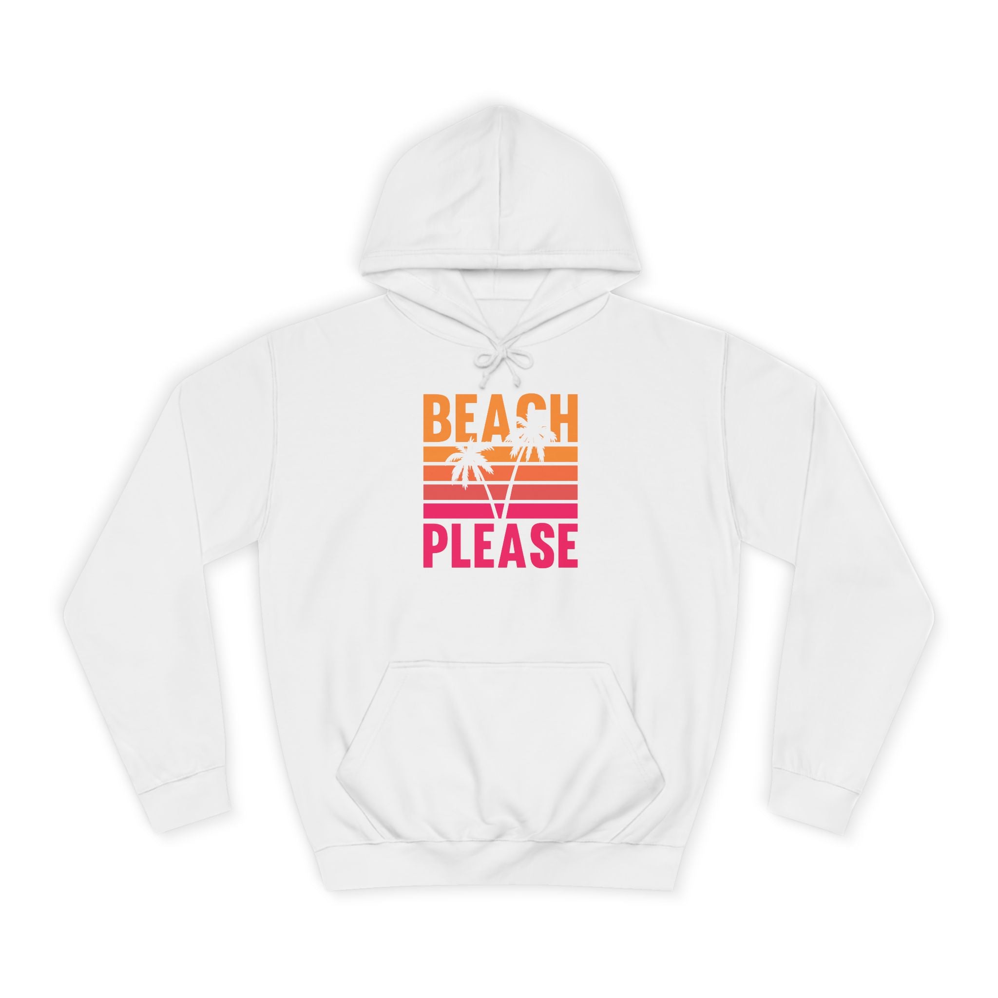 Beach Please Hoodie, Unisex College Hoodie, Summer Vibe Sweatshirt, Perfect for Beach Lovers, Great for Vacations, Gift for Friends