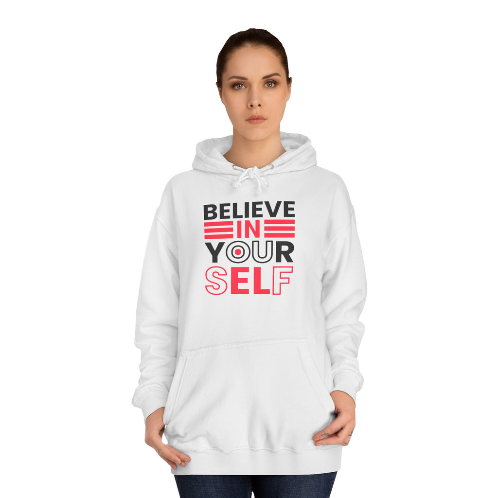 Inspirational College Hoodie, Motivational Unisex Sweatshirt, Comfortable Casual Wear, Perfect for Gifts and College Life, Believe in