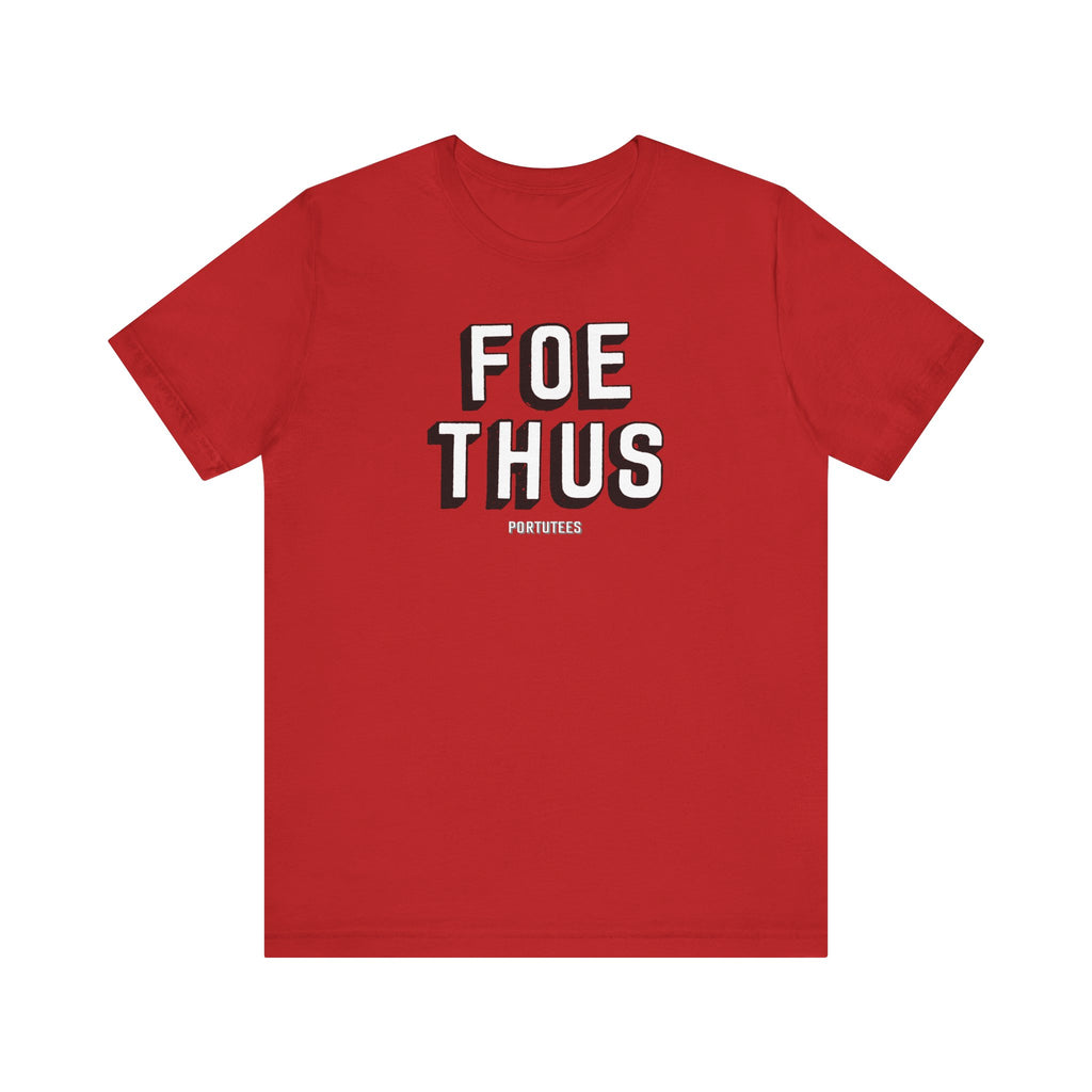Creative Statement T-Shirt - 'Foe Thus' Graphic Tee for Trendsetters