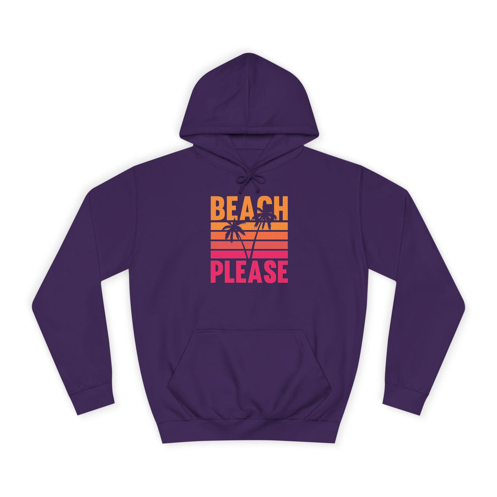 Beach Please Hoodie, Unisex College Hoodie, Summer Vibe Sweatshirt, Perfect for Beach Lovers, Great for Vacations, Gift for Friends