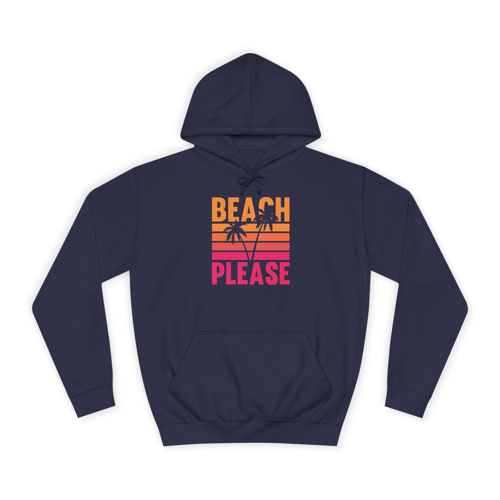 Beach Please Hoodie, Unisex College Hoodie, Summer Vibe Sweatshirt, Perfect for Beach Lovers, Great for Vacations, Gift for Friends