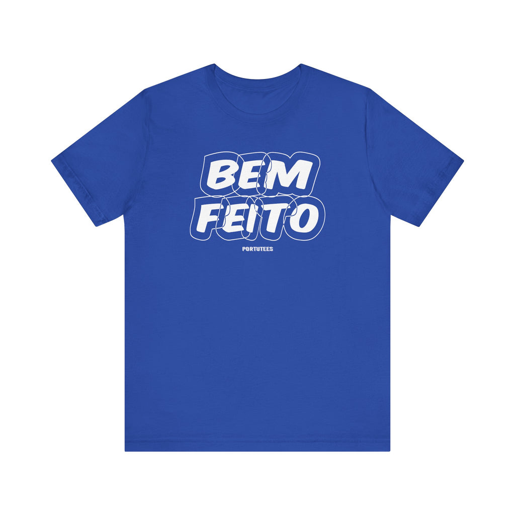 Bem Feito Graphic Tee - Unisex Jersey Short Sleeve T-Shirt
