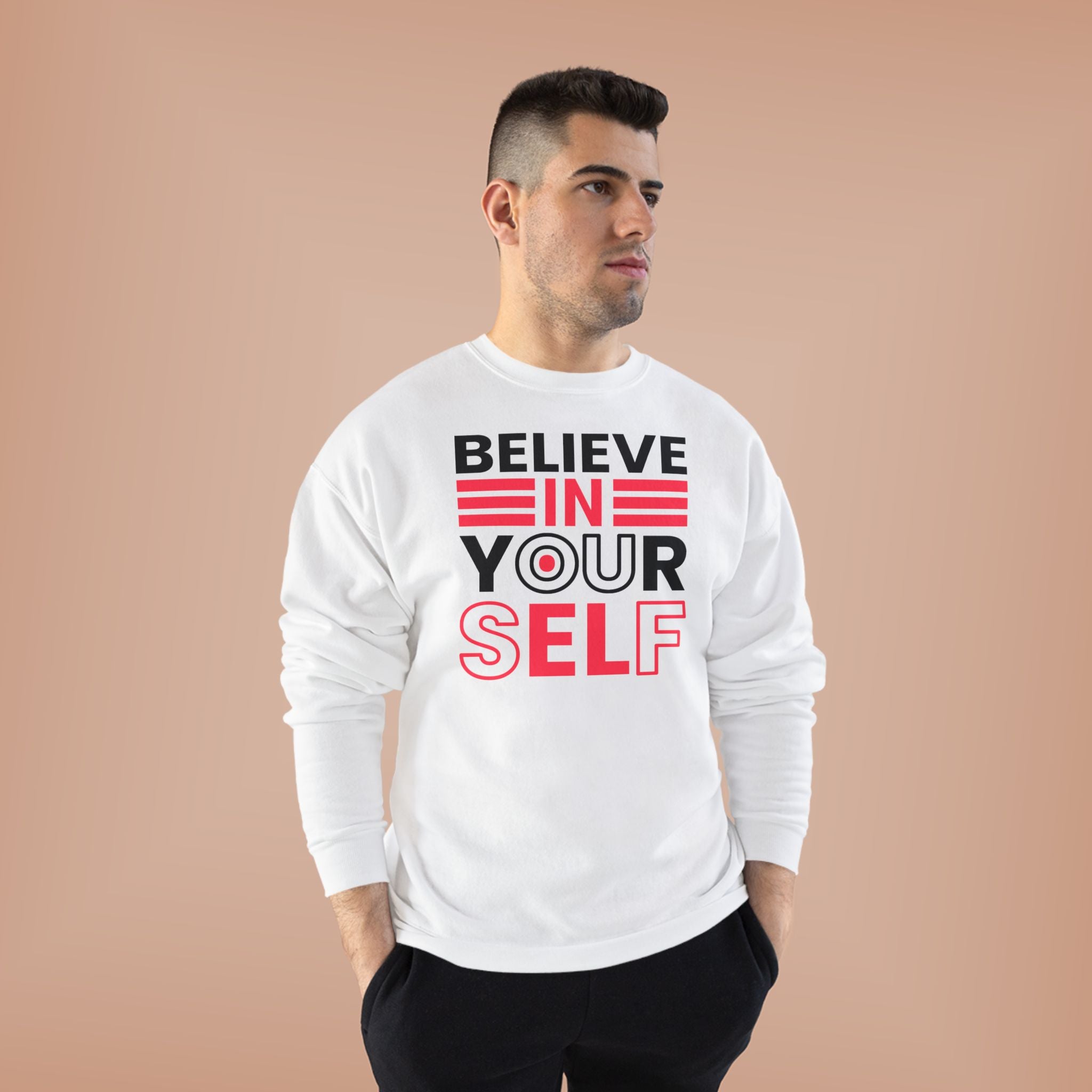 Believe in Yourself Crewneck Sweatshirt, Inspirational Sweatshirt, Motivational Apparel, Eco-Friendly Fashion, Unisex Gift Ideas, Cozy Wear