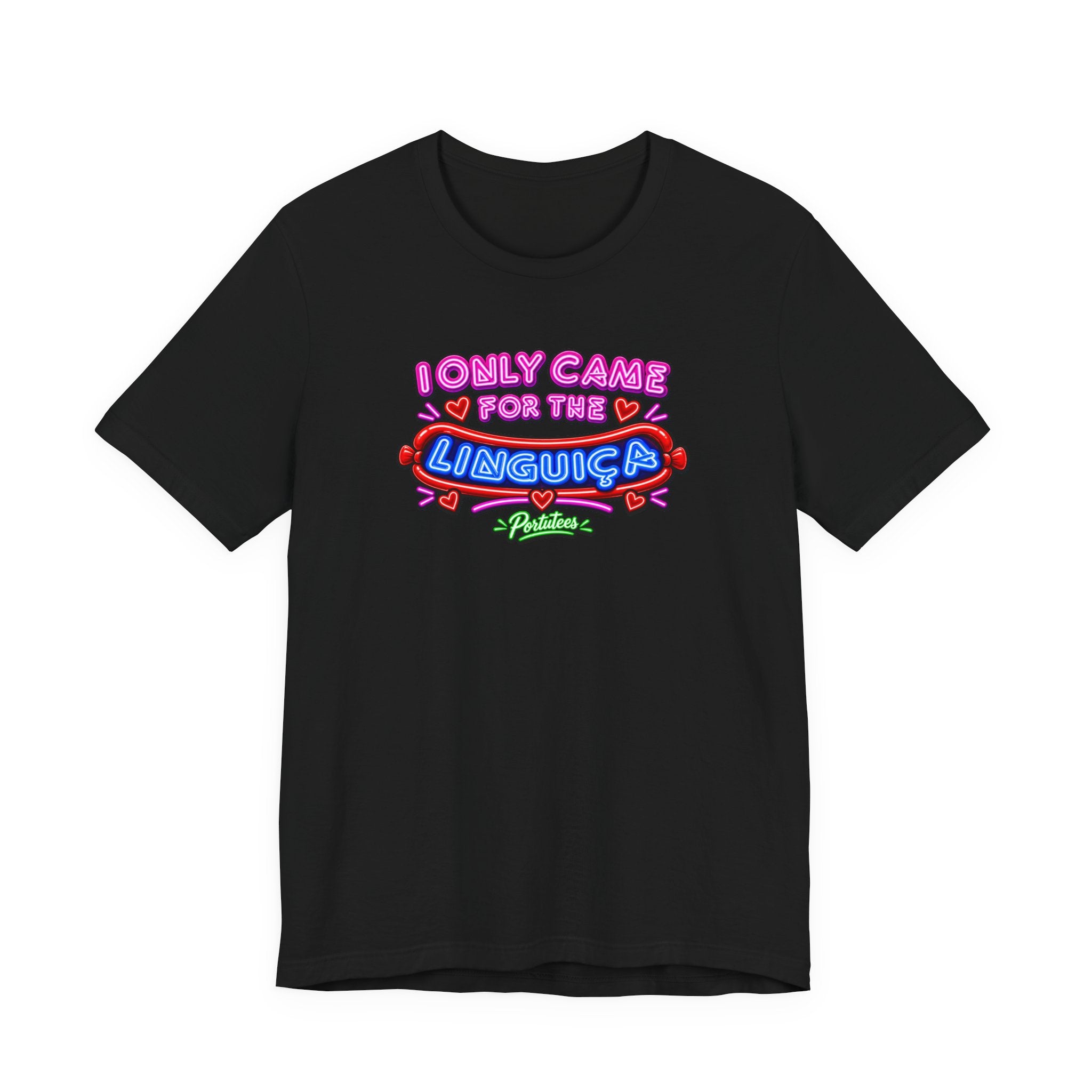 I Only Came for the Linguica T-Shirt — Funny Party Tee
