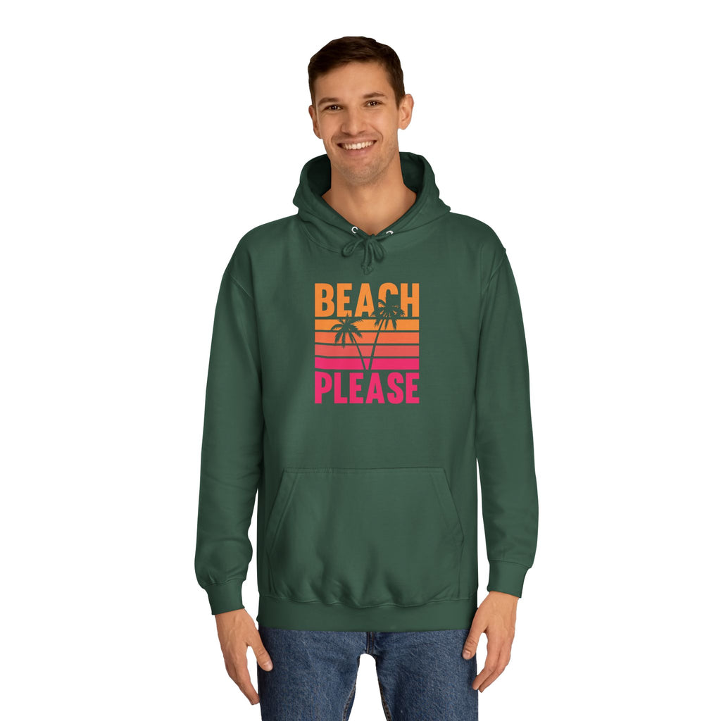 Beach Please Hoodie, Unisex College Hoodie, Summer Vibe Sweatshirt, Perfect for Beach Lovers, Great for Vacations, Gift for Friends
