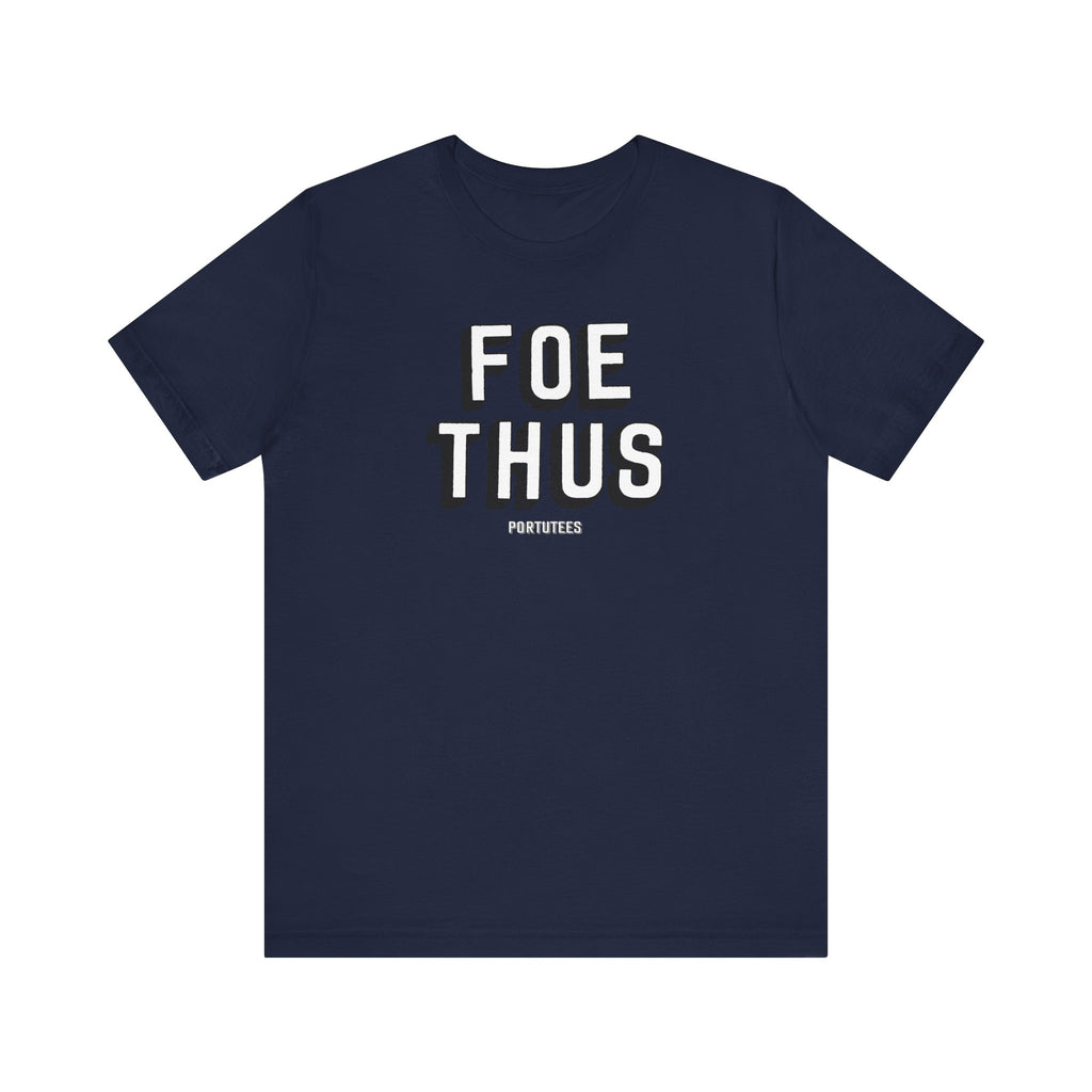 Creative Statement T-Shirt - 'Foe Thus' Graphic Tee for Trendsetters