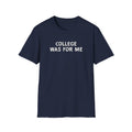 Inspirational College Shirt, Unisex Softstyle T-Shirt, Motivational Gift, Back to School Apparel, Graduation Celebration Tee